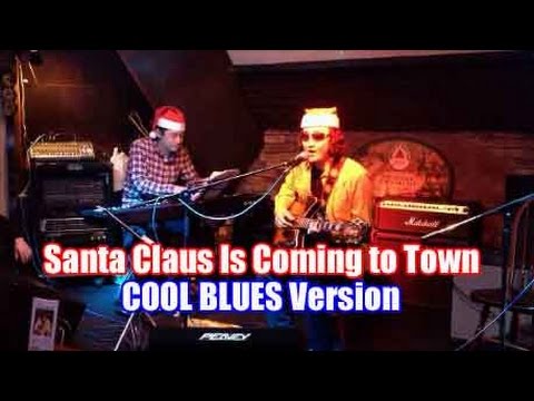 Japanese BLUES-ROCK/ COOL Christmas Song! Santa Claus Is Coming to Town/ギターでかっこ良くクリスマスソングを弾いてみた！